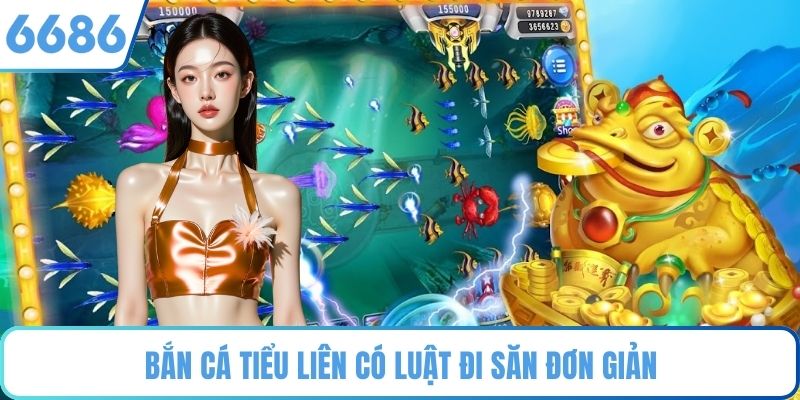 Bắn Cá Tiểu Liên có luật đi săn đơn giản