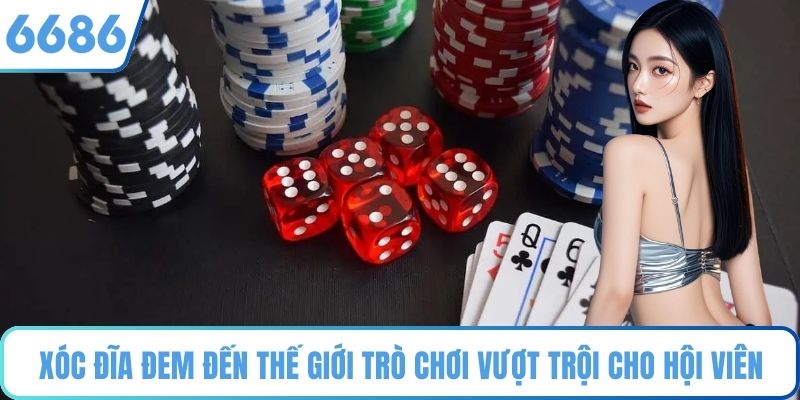 Xóc đĩa đem đến thế giới trò chơi vượt trội cho hội viên